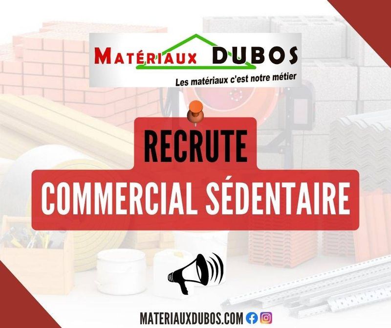Offre d'emploi - Matériaux Dubos - commercial sédentaire - 27 - Sainte Colombe la Commanderie - Le Neubourg